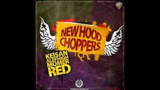 Keişan & Alef High & Momer & Red - New Hood Choppers [Sözleriyle]