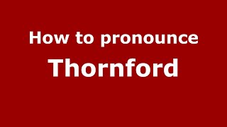 How to pronounce Thornford