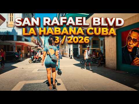 La Habana Cuba San Rafael Blvd Street Walk 2026