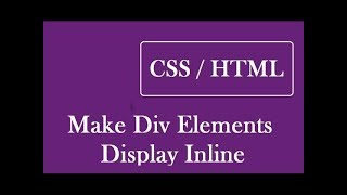 How To Make Div Elements Display Inline Using CSS