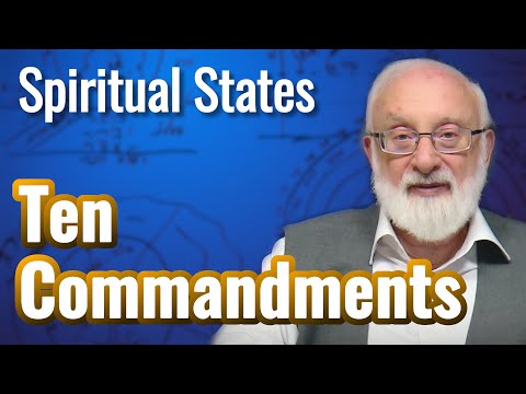 Ten Commandments - Spiritual States with Kabbalist Dr. Michael Laitman