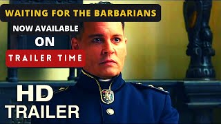 WAITING FOR THE BARBARIANS Trailer 2020 | Johnny Depp , Robert Pattinson |Trailer Time video