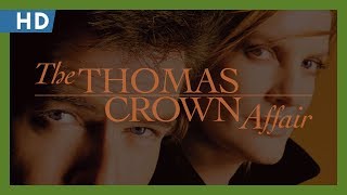 The Thomas Crown Affair (1999) Trailer