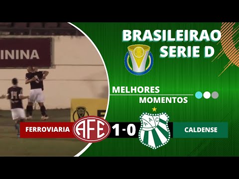 Vídeo / Ferroviária 1 x 0 Caldense - Brasileiro Serie D 2022!