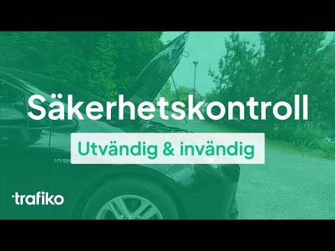 Säkerhetskontroll inför uppkörning: Hur du gör inre & yttre säkerhetskontroll