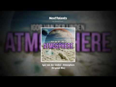 Igor van der Linden - Atmosphere (Original Mix)