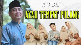 Download lagu AYAH Tempat Pulang - 3 Nahla mp3 Download lagu AYAH Tempat Pulang - 3 Nahla mp3
