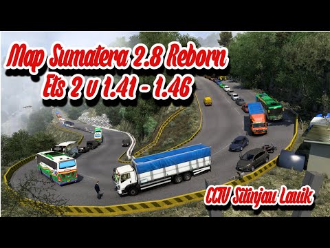 [RILIS] MAP SUMATRA 2.8 REBORN ETS2 VERSI 1.41 - 1.46 | CHINEMATIC Into The Nature