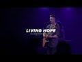 Living Hope Feat Caleb Holt Allison Park Worship