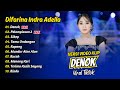 Difarina Indra Adella DENOK PELAMPIASAN 2 SIKEP TAMU UNDANGAN FULL ALBUM DANGDUT KOPLO