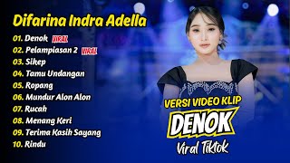 Download lagu Difarina Indra Adella - DENOK - PELAMPIASAN 2 - SIKEP - TAMU UNDANGAN || FULL ALBUM DANGDUT KOPLO mp3