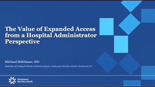 The Value of Expanded Access from a Hospital Administrator Perspective