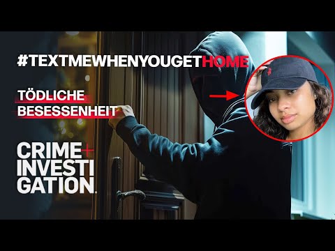 Krankhafte Liebe: Eine tödliche Obsession | #TextMeWhenYouGetHome | CRIME + INVESTIGATION