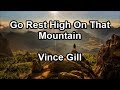 Go Rest High On That Mountain - Vince Gill  (Lyrics)