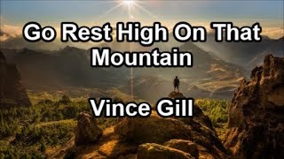 Go Rest High On That Mountain - Vince Gill  (Lyrics)