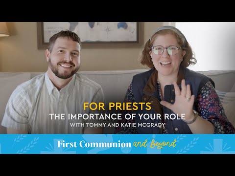For Priests: The Importance of Your Role