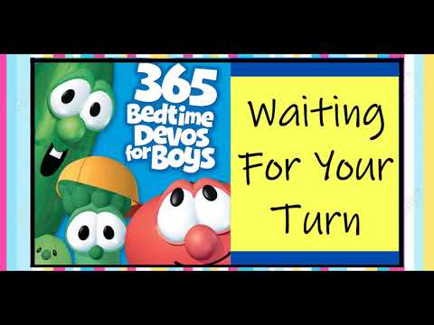 DAY 174: Waiting For Your Turn - Devotions for Boys - Veggie Tales - Read Aloud