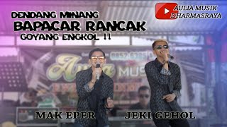 Download lagu DENDANG MINANG - Bapacar Rancak - Goyang Engkol - Mak Eper Feat Jeki Gehol - Aulia Musik Dharmasraya mp3 Download lagu DENDANG MINANG - Bapacar Rancak - Goyang Engkol - Mak Eper Feat Jeki Gehol - Aulia Musik Dharmasraya mp3