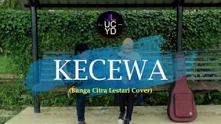 Download lagu LUCYD - Kecewa (BCL Cover) mp3 Download lagu LUCYD - Kecewa (BCL Cover) mp3