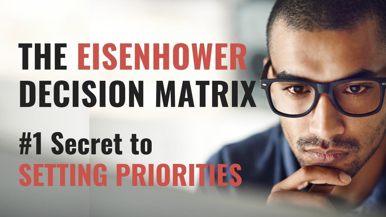 The Eisenhower Decision Matrix - #1 Secret to Setting Priorities