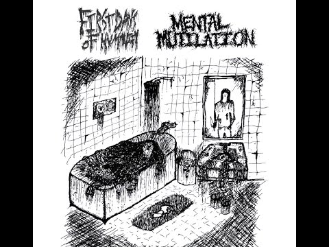 Mental Mutilation - Split w/ First Days Of Humanity (2022)