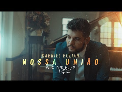 Gabriel Bulian - Nossa União