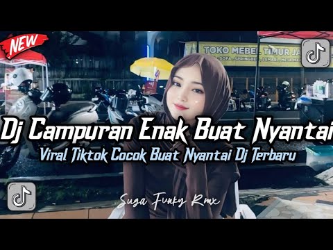 SEDANG TREN!!! DJ MIX VIRAL FYP TIKTOK TERBARU COCOK UNTUK RELAKSASI