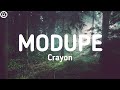 MODUPE - CRAYON 🎶(I gat only one life ooh, make I just dey jogodo jogodo till I go kpai o....)