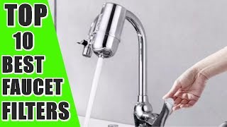10 Best Faucet Filters.  Faucet Filters for hard water