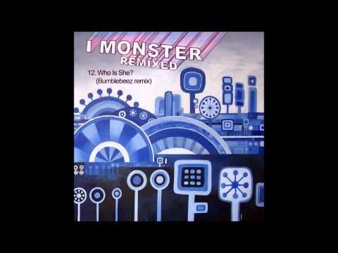12.  I Monster - Who Is She? (Bumblebeez remix)