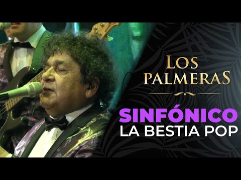 Los Palmeras y la Sinfónica de Santa Fe - La Bestia Pop