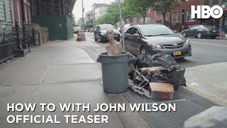 How To with John Wilson: Official Teaser | HBO