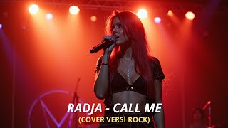 Download lagu RADJA -  CALL ME (COVER VERSI ROCK) mp3