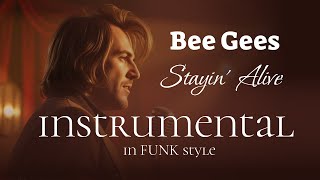 Download lagu Bee Gees - Stayin' Alive in FUNK style | Karaoke, Instrumental mp3