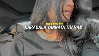 Haradala Yannata Tharam- Slowed + Reverb