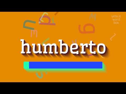 How to say "humberto"! (High Quality Voices) #HUMBERTO CARRÃO