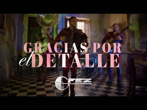 Los GFEZ - Gracias por el detalle [Video Oficial]