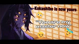 Kokushibo is now yours Kokushibo x Demon Slayer li