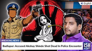 Badlapur: Accused Akshay Shinde Shot Dead In Police Encounter