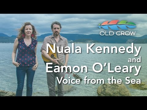 Nuala Kennedy and Eamon O'Leary - Voice from the Sea (Old Crow Magazine)