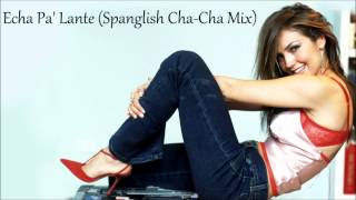 Thalía - Echa Pa&#39; Lante (Spanglish Cha-Cha Mix)