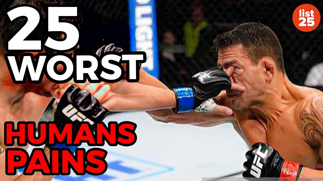 25 Worst Pains Humans Can Experience