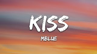 Mblue - Kiss (Lyrics) 7clouds Release