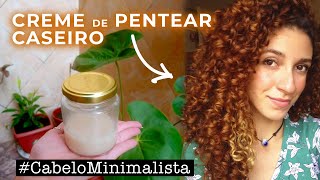 FINALIZAÇÃO COM CREME DE PENTEAR CASEIRO BARATINHO | #CabeloMinimalista #WaterOnly