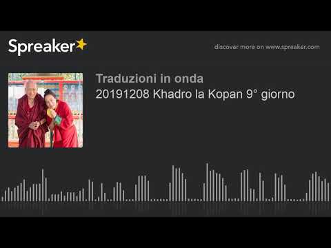 20191208 Khadro la Kopan 9° giorno