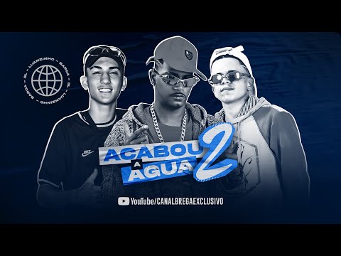 ACABOU A ÁGUA 2 - BARCA NA BATIDA, LUANZINHO DO RECIFE, MC 3L (VERSÃO BREGA FUNK)
