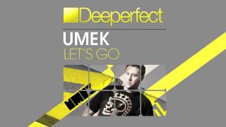 UMEK - Let's Go (Original Mix) [Deeperfect]