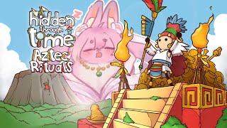 [Hidden Through Time: Aztec Rituals] The Bun will Rise Again