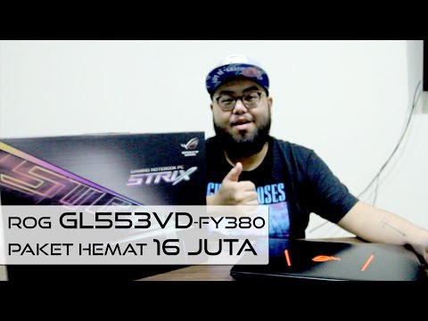 Asus RoG GL553VD - PAHE ??! PAKET HEMAT KOMPLIT !128GB SSD, 16GB RAM dan RGB BACK-LIT KEYBOARD