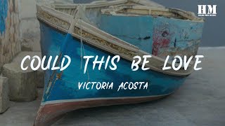 Victoria - Could This Be Love [lyric]